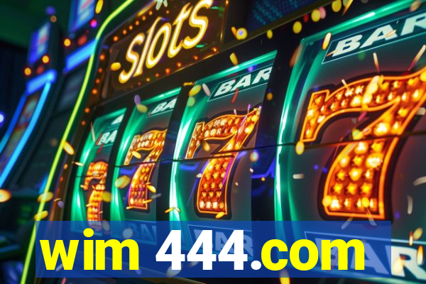 wim 444.com